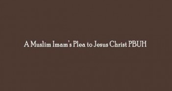 A-Muslim-Imams-Plea-to-Jesus-Christ