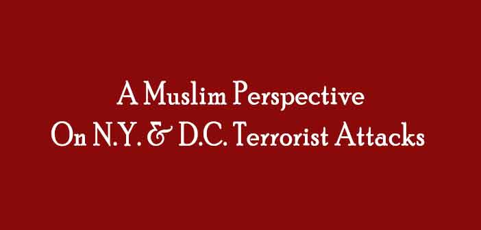 A-Muslim-Perspective-On-NY-and-DC-Terrorist-Attacks