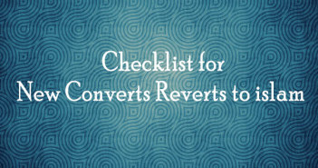 Checklist-for-new-converts-reverts-to-islam