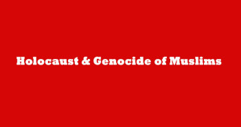 Holocausts-and-Genocide-of-Muslims