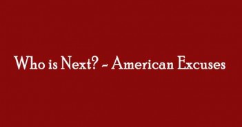 Who-is-Next-American-Excuses