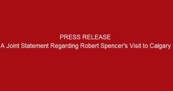 Press-release-a-Joint-Statement-regarding-Robert-Spencers-Visit-to-Calgary