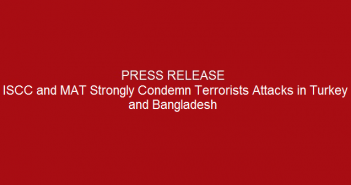 ISCC-and-MAT-Strongly-Condemn-Terrorists-Attacks-in-Turkey-and-Bangladesh