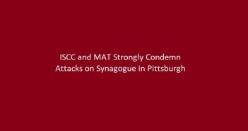 Press Release - ISCC and MAT Strongly Condemn Attacks on Synagogue in Pittsburgh